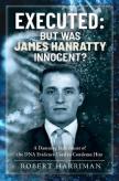 Executed: But Was James Hanratty Innocent?: Robert Harriman